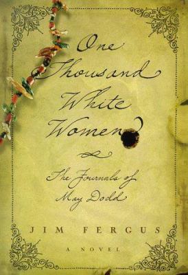 One thousand white women : the journals of May Dodd