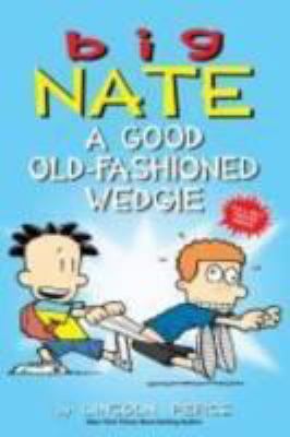 Big Nate. A good old-fashioned wedgie /