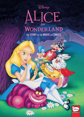 Alice in Wonderland : the story of the movie in comics