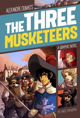 The three musketeers : a graphic novel