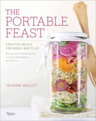 The portable feast : creative meals for work and play