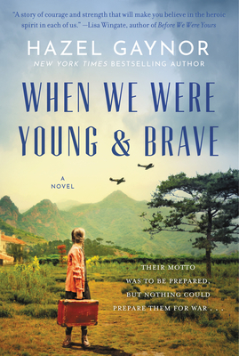When we were young & brave : a novel