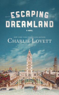 Escaping Dreamland : a novel