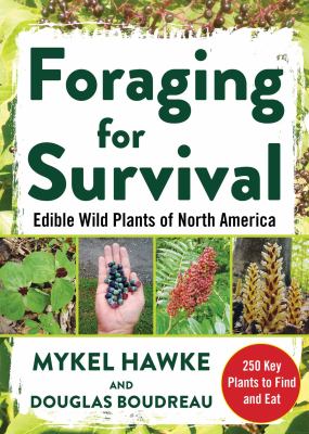 Foraging for Survival: Edible Wild Plants of North America.