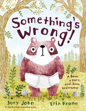 Something's wrong! : a tale of a bear, a hare, and some underwear