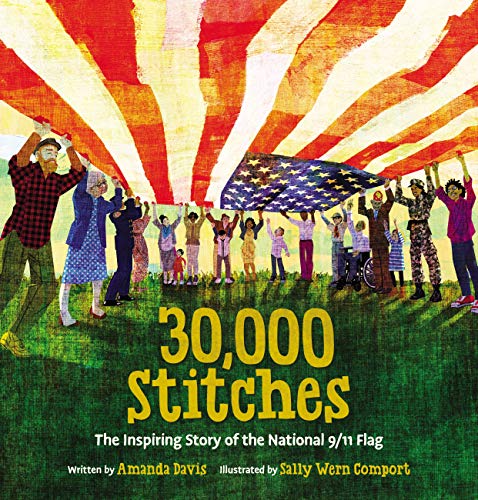 30,000 stitches : the inspiring story of the National 9/11 flag