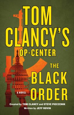 Tom Clancy's Op-center. The Black Order /