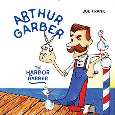 Arthur Garber, the Harbor Barber