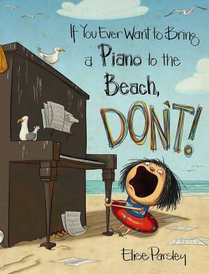 If you ever want to bring a piano to the beach, don't!