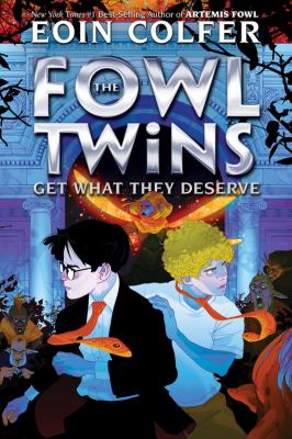 The Fowl twins : Get what they deserve. 3 /