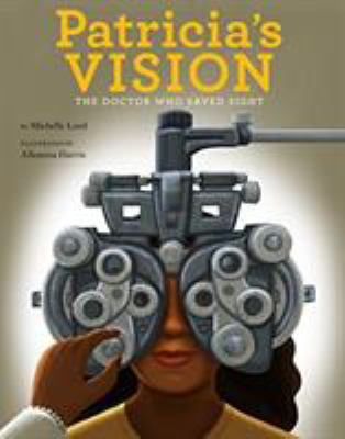 Patricia's vision : the doctor who saved sight