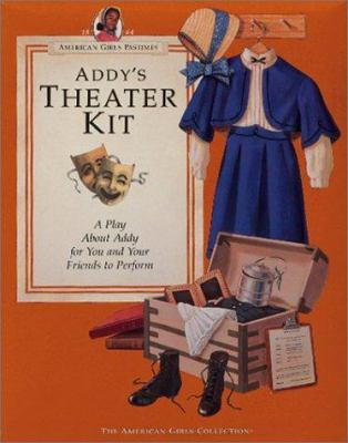 Addy's theater kit : a play about Addy for you and your friends to perform
