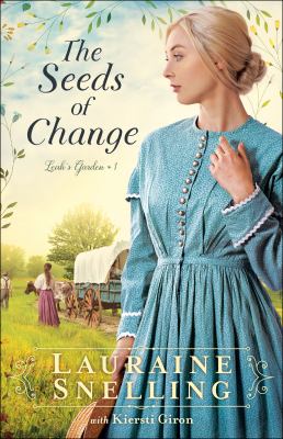 The seeds of change : Leah's garden. 1 /