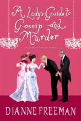 A lady's guide to gossip and murder. [Bk. 2] /