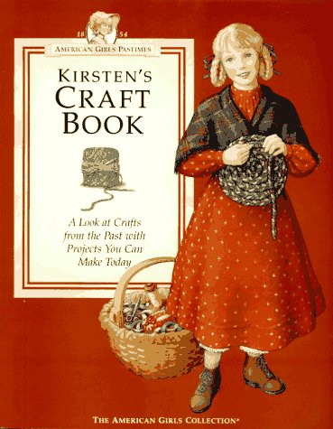 Kirsten's craft book : a look at crafts from the past with projects you can make today
