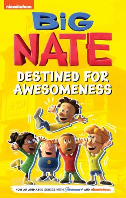 Big Nate : destined for awesomeness