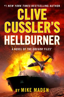 Clive Cussler's Hellburner : a novel of the Oregon files