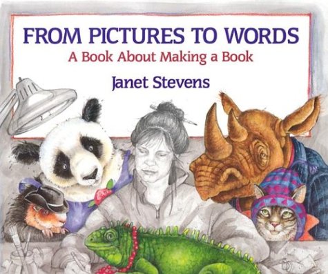 From pictures to words : a book about making a book