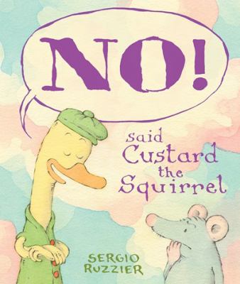 "No!" said Custard the Squirrel