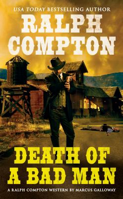 Death of a bad man : a Ralph Compton novel