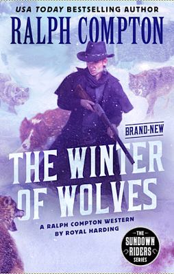 The winter of wolves : a Ralph Compton western