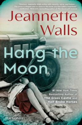 Hang the moon : a novel