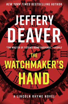 The watchmaker's hand : a Lincoln Rhyme novel