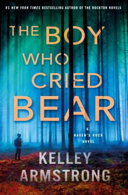 The Boy Who Cried Bear: A Haven's Rock Novel.