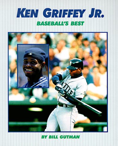 Ken Griffey, Jr. : baseball's best