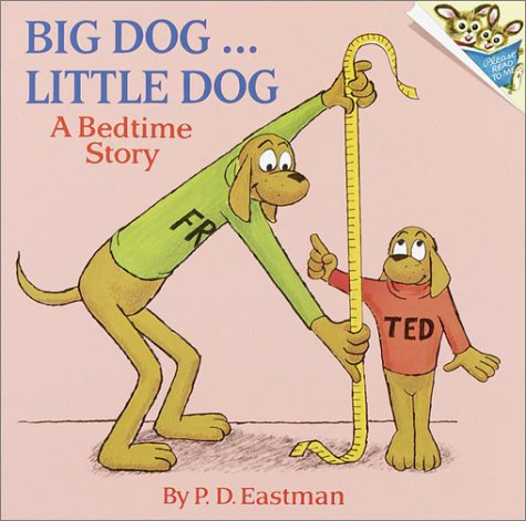 Big dog-- little dog : a bedtime story