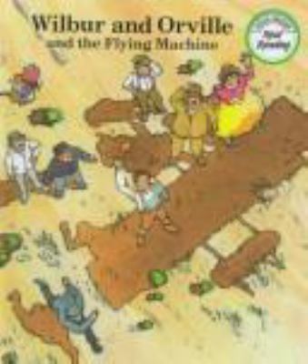 Wilbur and Orville and the flying machine