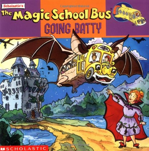 The magic school bus going batty : a book about bats