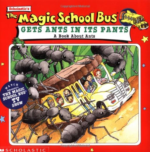 The magic school bus gets ants in its pants : a book about ants