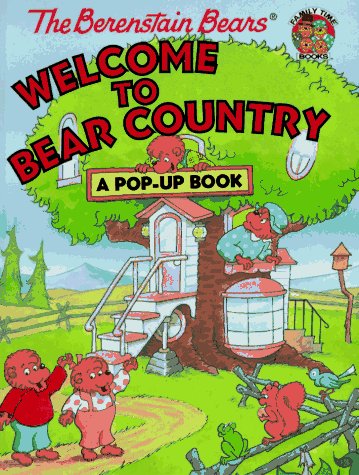 Welcome To Bear Country : The Berenstain Bear