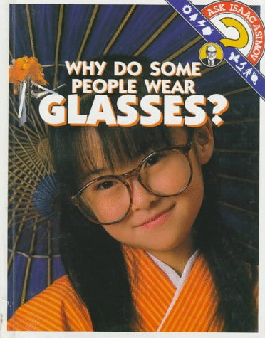 Why do some people wear glasses?