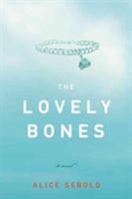 The lovely bones : a novel