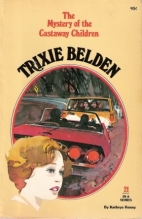 Trixie Belden and the mystery of the castaway children.