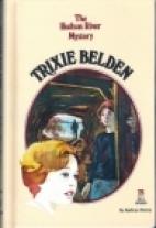 Trixie Belden and the Hudson River mystery.