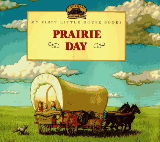 Prairie day : adapted from the Little house books by Laura Ingalls Wilder