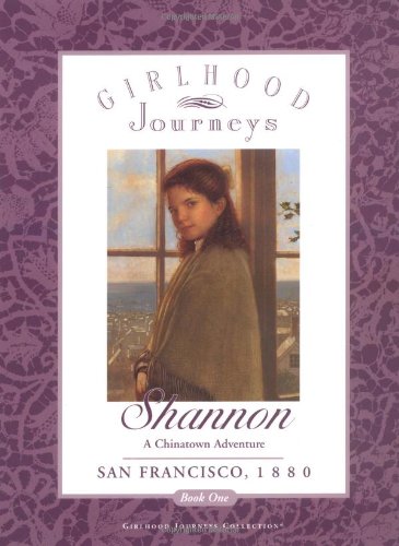 Shannon. : a Chinatown adventure, San Francisco, 1880. [Book one] :