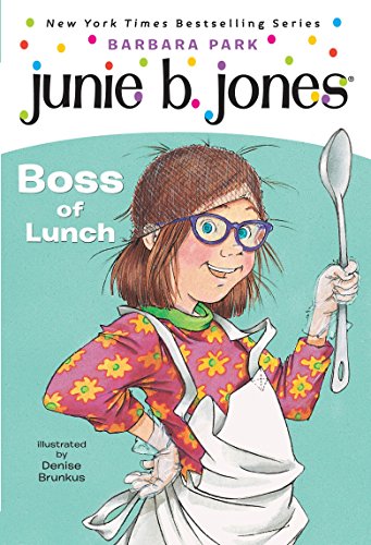 Junie B., first grader : boss of lunch /