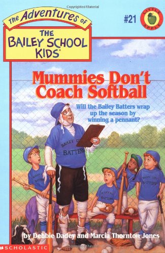 Mummies don't coach softball