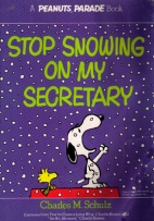 Stop snowing on my secretary.