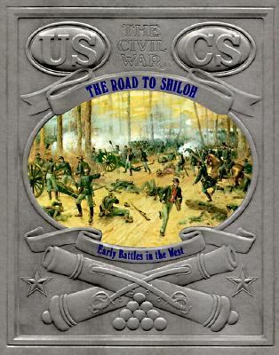 The road to Shiloh : early battles in the West