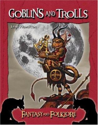 Goblins and trolls
