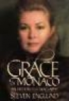 Grace of Monaco : an interpretive biography