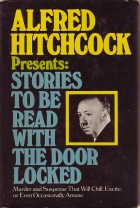 Alfred Hitchcock presents stories to be read with the door locked