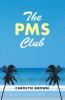 The PMS club