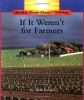 If it weren't for farmers