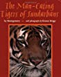 The man-eating tigers of Sundarbans